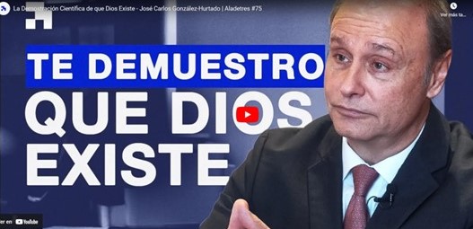 La Demostración Científica de que Dios Existe – José Carlos González-Hurtado