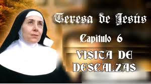 Teresa de Jesús.  Capítulo 6.  Visita de Descalzas